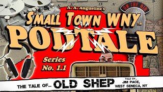 The Tale of Old Shep, The Hamlet of Ebenezer, NY (Small Town WNY PBS-TV Series -  Podtale #1.1)