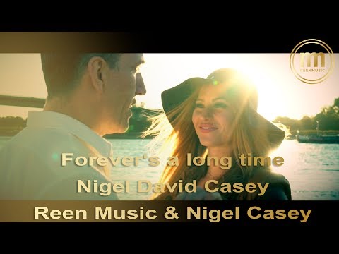 NIGEL CASEY | FOREVER'S A LONG TIME | Official Video 2016