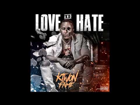 Ktwon Fame  - Love And Hate  -[AUDIO]