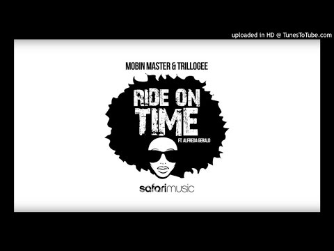 Mobin Master & Trillogee - Ride On Time (ft. Alfreda Gerald) | OUT NOW!