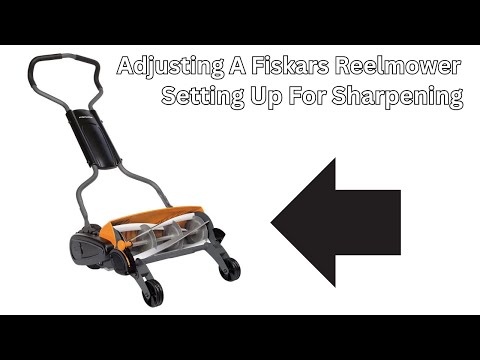 How to adjust for sharpening a Fiskars reel mower