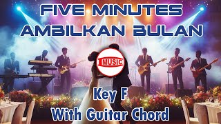 Download lagu Five Minutes - Ambilkan Bulan [Key F - Guitar Chord] mp3
