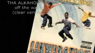tha alkaholiks - off the wall (clear version)