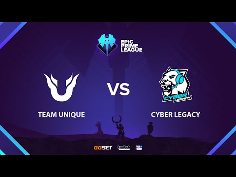 Team Unique vs Cyber Legacy, Epic League Prime, bo3, game 2 [Eiritel & CrystalMay]