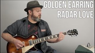 How to Play &quot;Radar Love&quot; On Guitar - Golden Earring, Guitar Lesson