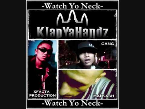 Gang (KlapYaHandz) - Watch Yo Neck (Audio) ft. Maï Kash