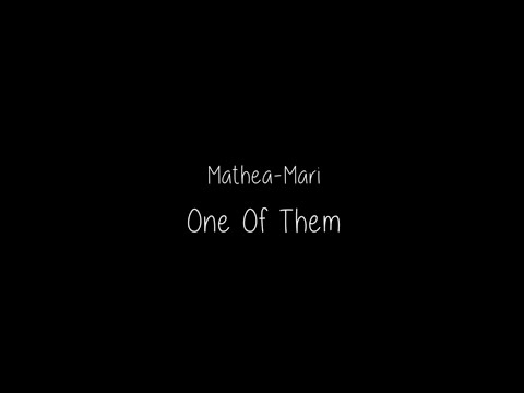 Mathea Mari - One of Them (official Lyric Video)