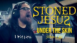 Under the Skin - Stoned Jesus