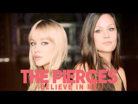 The Pierces - Believe In Me (Audio)