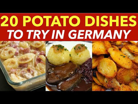 German Potato Dishes - Potatoes in Germany: 20 Ways of Serving Potatoes in Germany