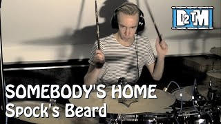 Somebody&#39;s Home - Spock&#39;s Beard (Drum Cover)