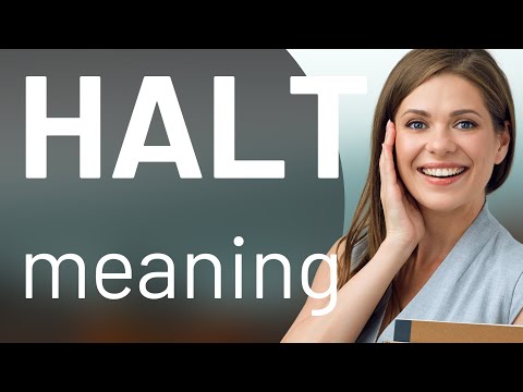 Unpacking the Word "Halt"