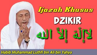 Download lagu Habib Muhammad Luthfi bin Ali bin Yahya || Ijazah Khusus Dzikir LAA ILAHA ILLALLAAH mp3