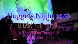 Black Fruit -Up in Her Room- (The Seeds) at Nuggets Night ,    6, 1, 2018