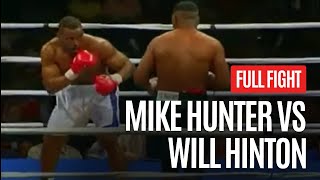 HEAVYWEIGHT EXPLOSION! MIKE HUNTER VS WILL HINTON FULL FIGHT