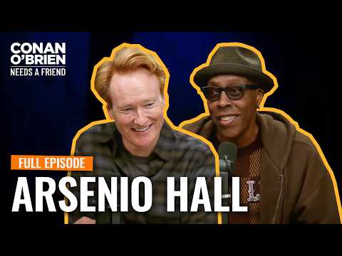 Arsenio Hall (FULL EPISODE) | Conan O'Brien Needs A Friend