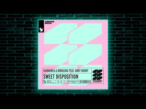 Gundamea & Korolova feat. Andy Ruddy - Sweet Disposition (Extended Mix) [Armada]