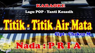 Download lagu POP Nada PRIA - TITIK TITIK AIR MATA - KARAOKE mp3