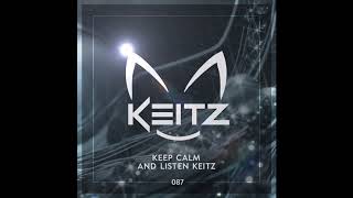 Keep Calm and Listen Keitz - #087