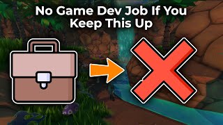 You’ll Never Get a Game Dev Job If You Keep Doing This