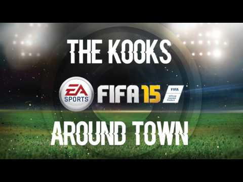 The Kooks - Around Town (FIFA 15 Soundtrack)