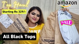 Amazon Tops Haul Rs 330 - Rs 800 | Amazon Black Tops | Top haul 2022 | #Amazon