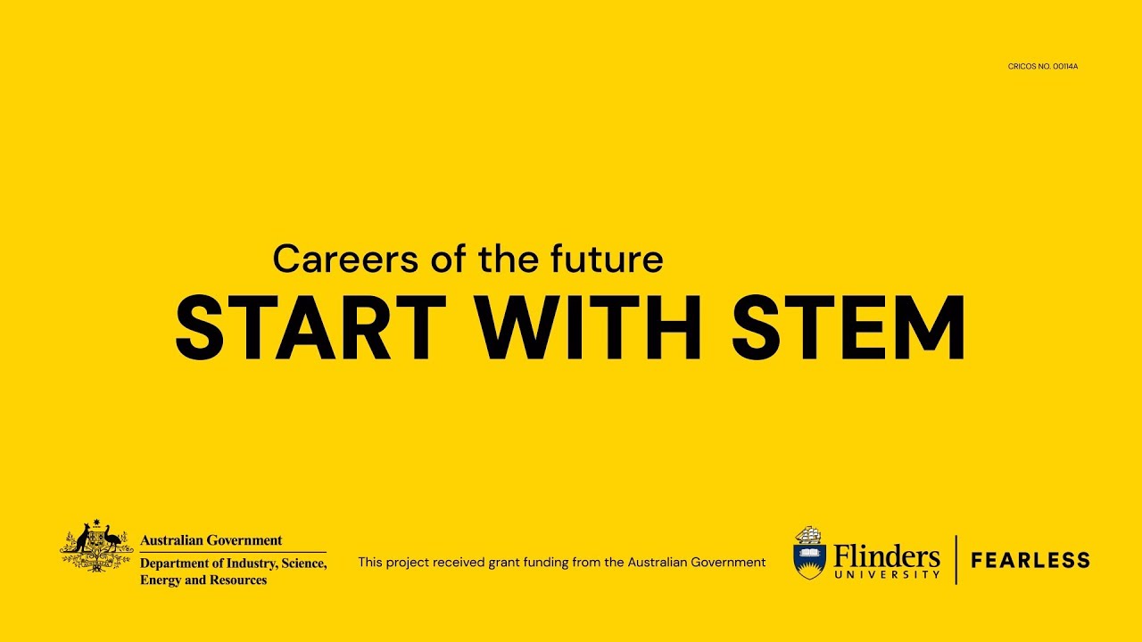 Careers of the future start with STEM. Flinders inspiring students & teachers to be Fearless