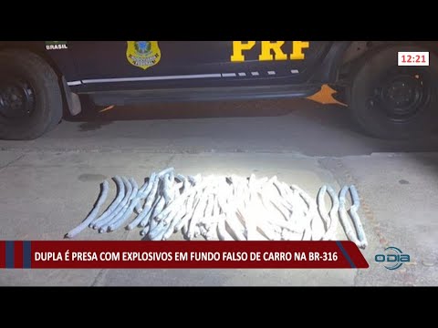 Dupla é presa com explosivos em fundo falso de veículo na BR-316 02 08 2021