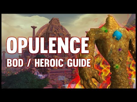 Opulence Normal + Heroic Guide - FATBOSS