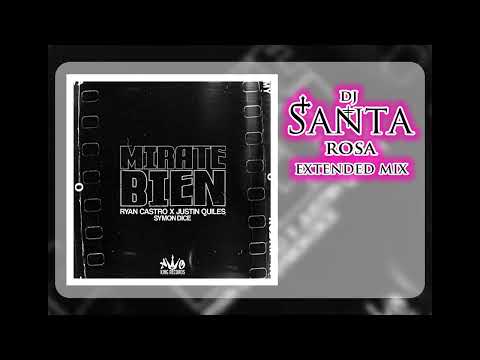 Ryan Castro, Justin Quiles, Symon Dice - Mírate Bien (DJ Santa Rosa Extended mix)