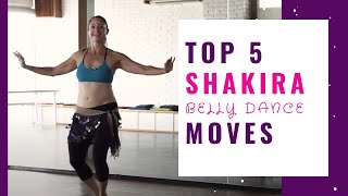 Top 5 Shakira Belly Dance Moves- Dance Like Shakir