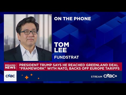 Tom Lee: Wise to buy the dip after Greenland tariff anxiety