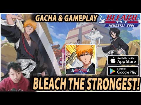 🔥🔥Akhirnya Rilis! Bleach: Immortal Soul (SEA SERVER) GACHA & GAMEPLAY
