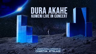 Dura Akahe @ Kuweni Live in Concert -Cinematic Mus
