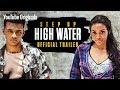 Step Up: High Water | OFFICIAL TRAILER