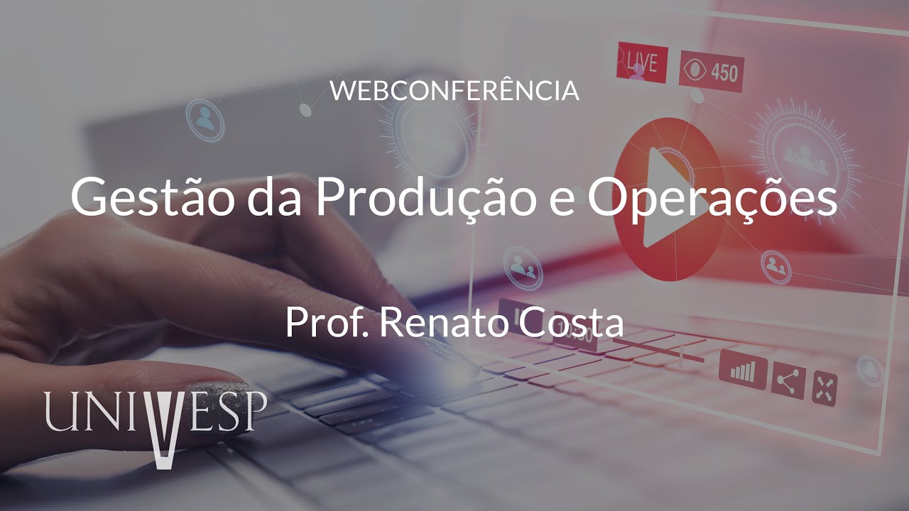 Webconferência - Gestão da Produção e Operações - ADM320