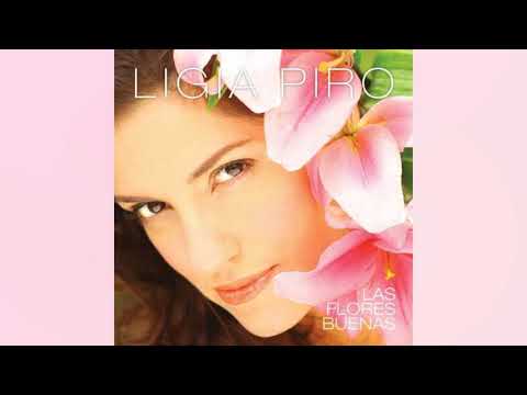 LIGIA PIRO - Las Flores Buenas (Full Album)