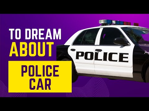 What does it mean to Dream about police car? Discover the dream meaning and dream interpretation