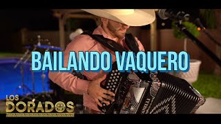 Los Dorados - Bailando Vaquero (En Vivo)