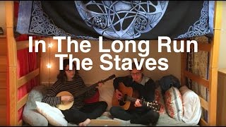 In The Long Run - The Staves (cover) | ft. Stephanie Tepper