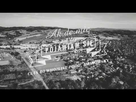 AK.DE.MIC - Pojawiam Się cuts Dj Who?List prod. Amatowsky