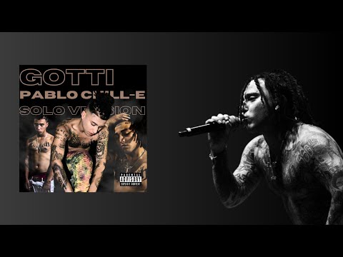 Gotti Chile Versión (Pablo Chill-E Solo)