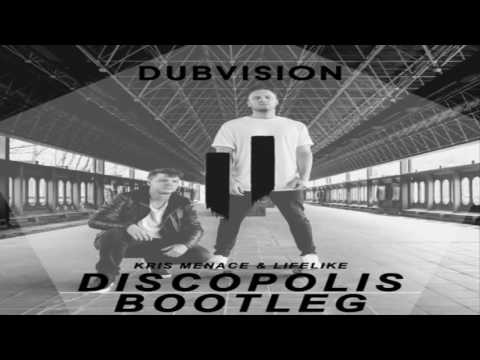 Kris Menace & Lifelike - Discopolis (DubVision Bootleg)