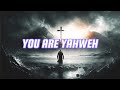 YOU ARE YAHWEH DRILL EGNXMUSIC