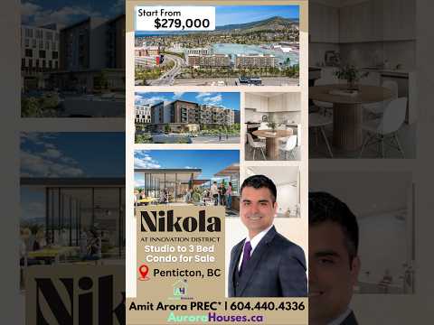 🌟 Investment Opportunity in Penticton's Innovation District! NIKOLA -  $279,900  #Penticton #presale