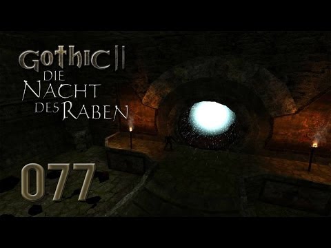 Let's Play Gothic II Gold [Ger/Full-HD] 077 - Das Portal öffnet sich