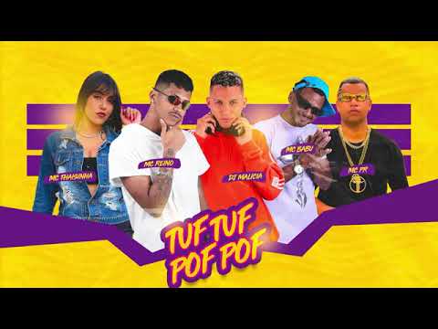 MC BABU, MC REINO, DJ MALÍCIA, MC THAIZINHA E MC PR - TUF TUF POF POF ( REMIX BREGA FUNK )
