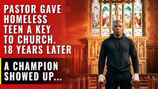 Pastor Gave Homeless Teen a Key to Church Basement. 18 Years Later, a Champion Stood in His Doorway.