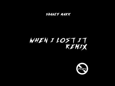 Shaney Makk- When I Lost It (Remix)