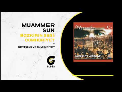 Muammer Sun - Bozkırın Sesi: Cumhuriyet (Kurtuluş ve Cumhuriyet-1998)